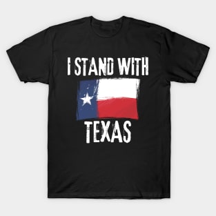 I Stand With Texas Flag T-Shirt